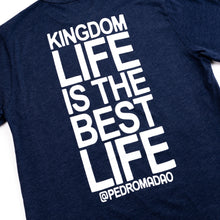 Load image into Gallery viewer, 100X - Kingdom Life is the Best Life Tee
